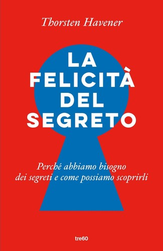 Felicità del segreto - felicità,